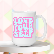 Load image into Gallery viewer, Love Yourself Mug