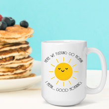 Load image into Gallery viewer, Here We Fucking Go Again Mug