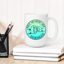 Load image into Gallery viewer, Ain't No Hood Like Fatherhood Mug