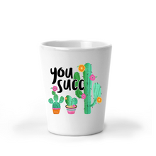 Load image into Gallery viewer, You Succ Cactus Shot Glass - A+A Custom Crafts