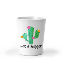 Load image into Gallery viewer, Not a Hugger Cactus Shot Glass - A+A Custom Crafts