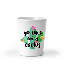 Load image into Gallery viewer, Go Succ on a Cactus Shot Glass - A+A Custom Crafts
