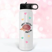 Load image into Gallery viewer, Don't Fucking Touch Me Hedgehog Water Bottle - A+A Custom Crafts