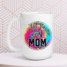 Load image into Gallery viewer, Not the Worst Mom Mug
