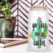 Load image into Gallery viewer, Go Sit on a Cactus Glass Jar Tumbler