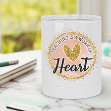Load image into Gallery viewer, Teaching is a Work of Heart Lowball Tumbler - A+A Custom Crafts