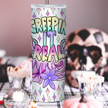 Load image into Gallery viewer, Creepin it Real Skinny Tumbler - A+A Custom Crafts