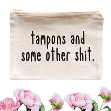 Load image into Gallery viewer, Tampons and Some Other Shit Cosmetic Bag - A+A Custom Crafts