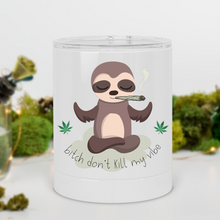 Load image into Gallery viewer, Bitch Don't Kill My Vibe Stoner Sloth Lowball Tumbler - A+A Custom Crafts