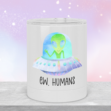 Load image into Gallery viewer, Humans Aren't Real Alien Lowball Tumbler - A+A Custom Crafts