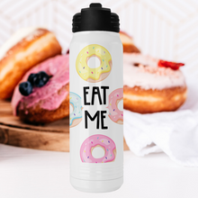 Load image into Gallery viewer, Eat Me Donut Water Bottle - A+A Custom Crafts
