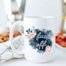 Load image into Gallery viewer, Good Morning, Fuck Off, Floral, Funny Mugs, Best Friend Gifts,