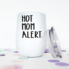 Load image into Gallery viewer, Hot Mom Alert, Personalized Wine Tumbler, Quotes About Life, Christmas Gifts, Mom Gift
