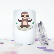 Load image into Gallery viewer, Weed, Marijuana, Sloth Gifts, Stoner Gifts, Weed Accessories, Wine Tumbler, Best Friend Gift, Coworker Christmas Gift, Stocking Stuffer