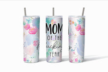 Load image into Gallery viewer, Mom of the Year, Tumbler with Straw, Funny Mugs, New Mom Gift, Mothers Day Gift
