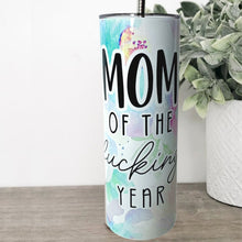Load image into Gallery viewer, Mom of the Year, Tumbler with Straw, Funny Mugs, New Mom Gift, Mothers Day Gift
