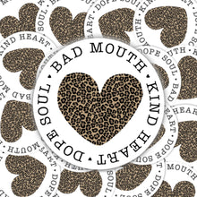 Load image into Gallery viewer, Bad Mouth | Kind Heart | Dope Soul | Laptop Decal | Adult Stickers | Best Friend Gifts
