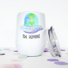 Load image into Gallery viewer, Alien, UFO, Custom Wine Tumbler, Funny Mugs, Best Friend Birthday Gifts, 21st Birthday Gift for Her,