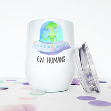 Load image into Gallery viewer, Alien, UFO, Custom Wine Tumbler, Funny Mugs, Best Friend Birthday Gifts, 21st Birthday Gift for Her,