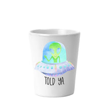 Load image into Gallery viewer, Alien, Funny Shot Glasses, UFO, Outer Space, Best Friend Birthday Gifts