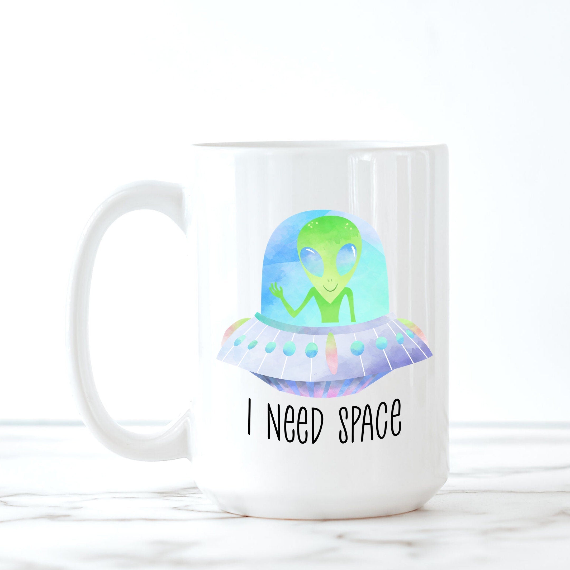 I Need Space Alien Mug – A+A Custom Crafts