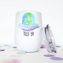 Load image into Gallery viewer, Alien, UFO, Custom Wine Tumbler, Funny Mugs, Best Friend Birthday Gifts, 21st Birthday Gift for Her,