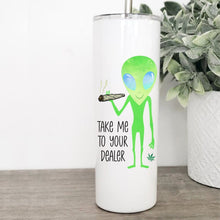 Load image into Gallery viewer, Alien, 420, Tumbler with Straw, Weed Accessories, Stoner Girl, Best Friend Birthday Gifts,