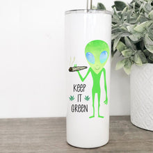 Load image into Gallery viewer, Alien, 420, Tumbler with Straw, Weed Accessories, Stoner Girl, Best Friend Birthday Gifts,