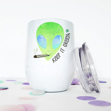 Load image into Gallery viewer, Alien, Custom Wine Tumbler, Stoner Girl, Best Friend Birthday Gifts, 21st Birthday Gift,