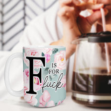 Load image into Gallery viewer, Fuck Mug, Personalized Coffee Mug, Quotes About Life, Funny Mugs, Best Friend Birthday Gifts,