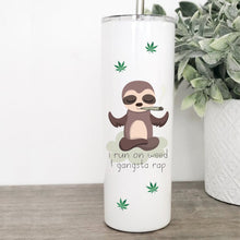 Load image into Gallery viewer, Weed, Sloth, Tumbler with Straw, Stoner Girl, Weed Accessories, Best Friend Birthday Gifts,