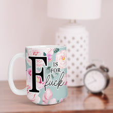 Load image into Gallery viewer, Fuck Mug, Personalized Coffee Mug, Quotes About Life, Funny Mugs, Best Friend Birthday Gifts,
