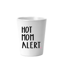 Load image into Gallery viewer, Hot Mom Alert, Shot Glasses, Christmas Gifts for Mom, Funny Stocking Stuffers,