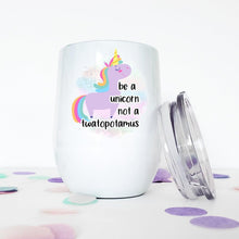 Load image into Gallery viewer, Funny Unicorn, Wine Tumbler, Unicorn Mug, Unicorn, Funny Mugs, Best Friend Birthday Gifts,
