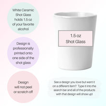 Load image into Gallery viewer, Funny Unicorn, Shot Glass, Unicorn Gift, Adult Gifts, Gag Gift, White Elephant Gift, Best Friend Gift, 21st Birthday Gift, Christmas Gift