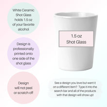 Load image into Gallery viewer, Best Mom Ever | Funny Shot Glass | Adult Party Favors | Personalized Shot Glasses | Mother's Day Gift