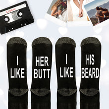 Load image into Gallery viewer, I Like Her Butt I Like His Beard Couples Socks Set - Novelty Word Socks - Anniversary Gift - Bachelorette Gift - Valentines Day Gift