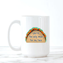 Load image into Gallery viewer, Taco, Coffee Mug, Quotes About Life, Funny Mugs, Best Friend Birthday Gifts,