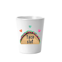 Load image into Gallery viewer, Taco, Slut, Shot Glass, Best Friend Gifts, 21st Birthday Gift for Her,