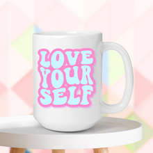 Load image into Gallery viewer, Love Yourself Mug
