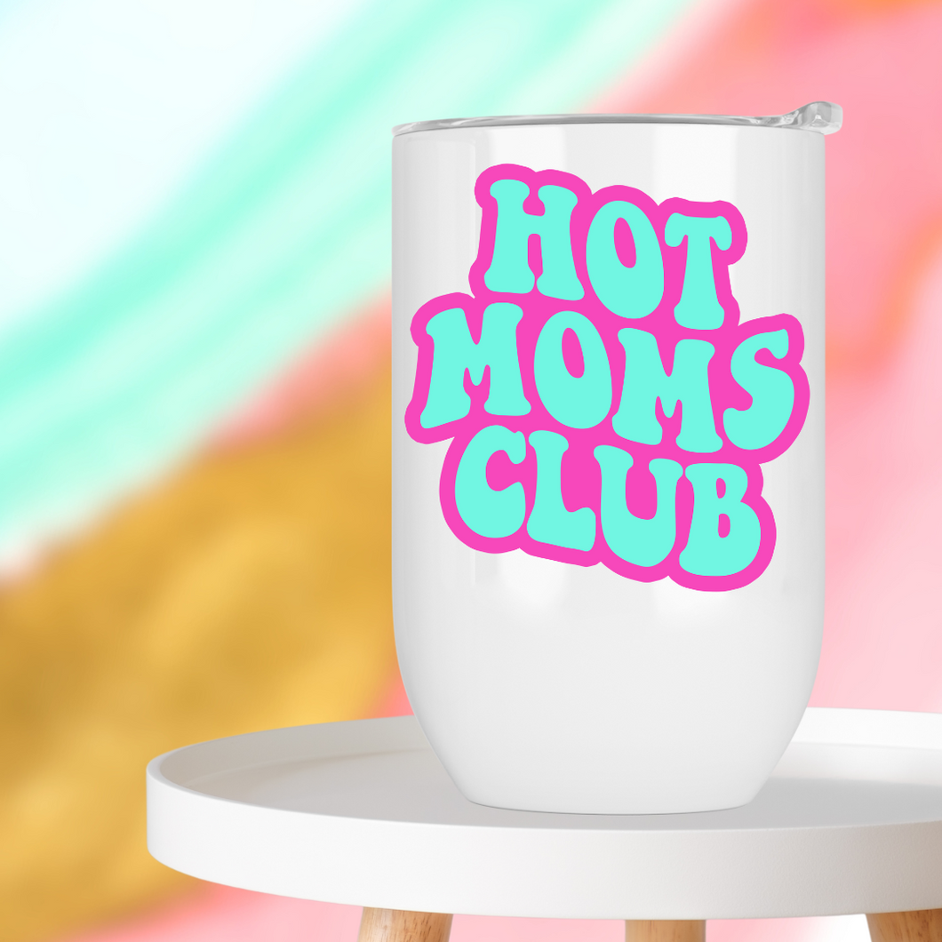 Hot Moms Club Wine Tumbler