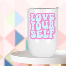 Load image into Gallery viewer, Love Yourself Wine Tumbler
