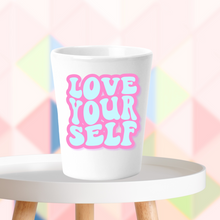 Load image into Gallery viewer, Love Yourself Shot Glass
