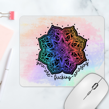 Load image into Gallery viewer, You Are Fucking Amazing Mandala Rectangle Mousepad
