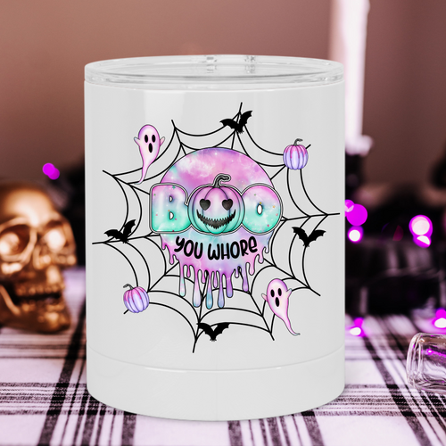 Boo You Whore Lowball Tumbler - A+A Custom Crafts