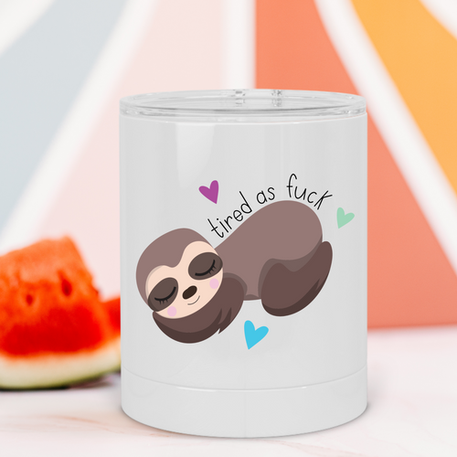 Tired as Fuck Sloth Lowball Tumbler - A+A Custom Crafts