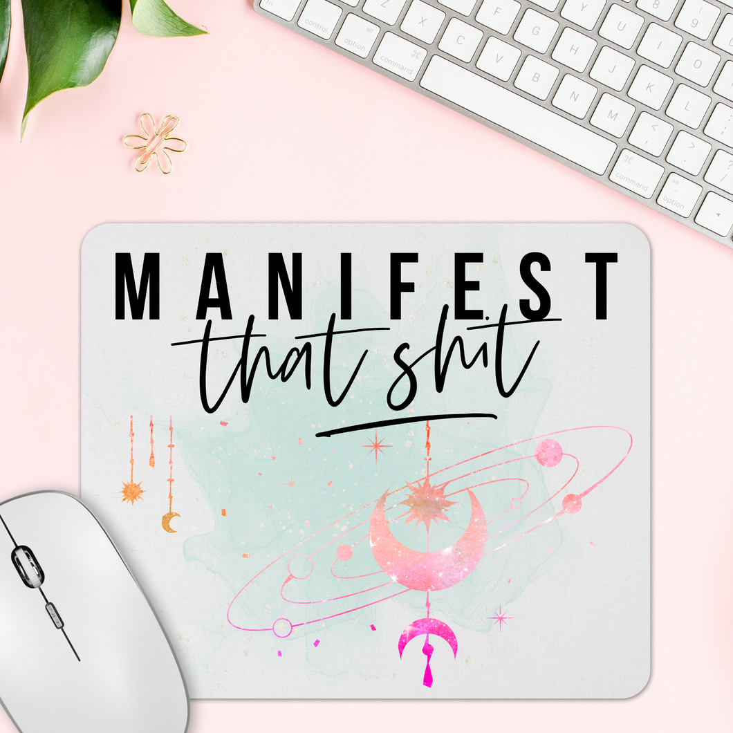 Manifest That Shit Round Mousepad