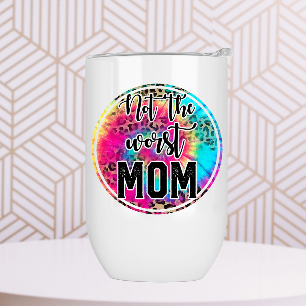 Not The Worst Mom Wine Tumbler