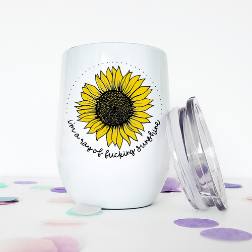 Ray of Fucking Sunshine Sunflower Wine Tumbler - A+A Custom Crafts