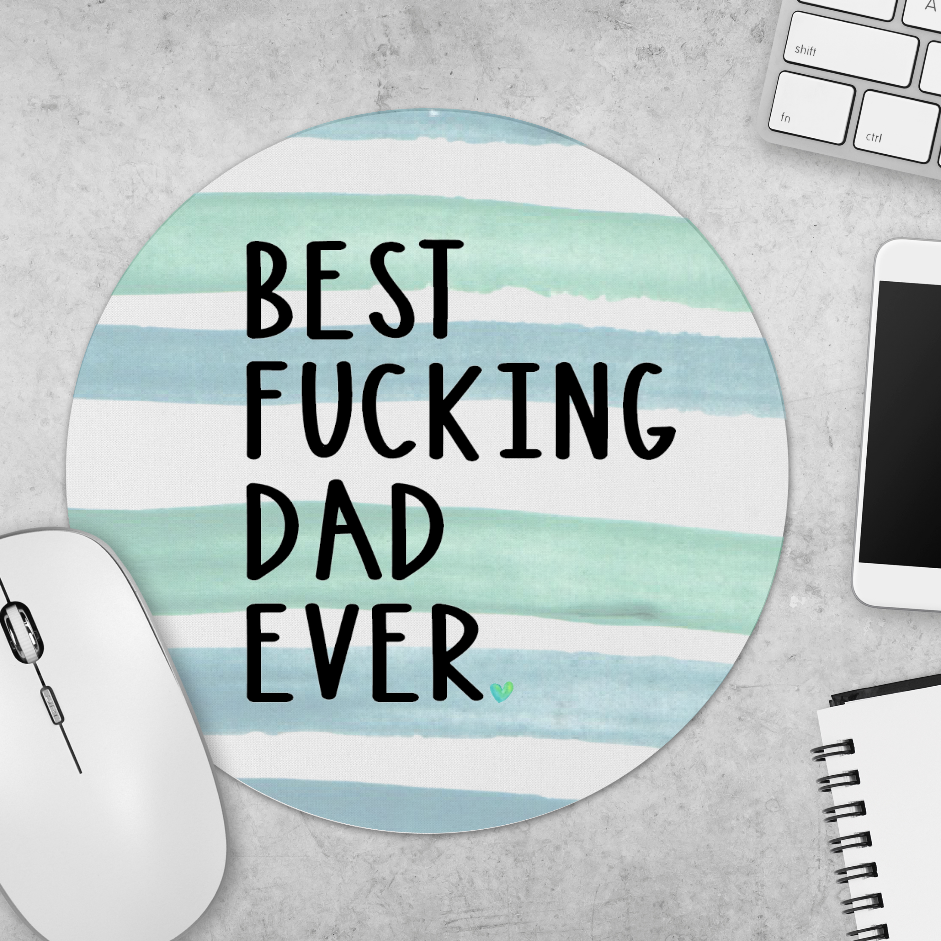 Best Fucking Dad Ever Round Mousepad
